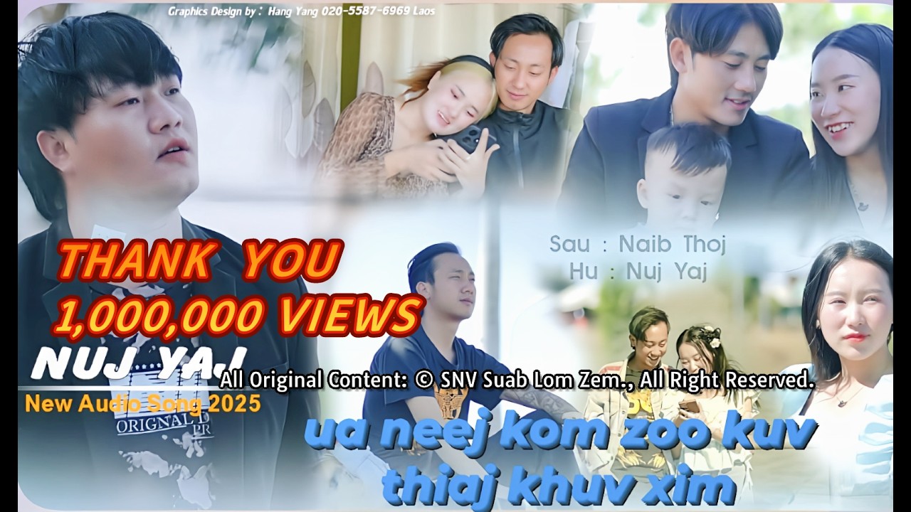 UA NEEJ KOM ZOO KUV THIAJ KHUV XIM   (NUJ YAJ) Nkauj Tawm Tshiab 2025