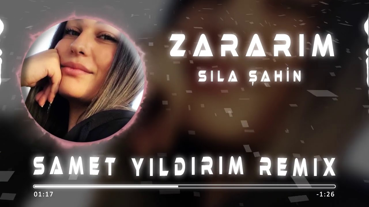 Sıla Şahin - Zararım ( Samet Yıldırım Remix )