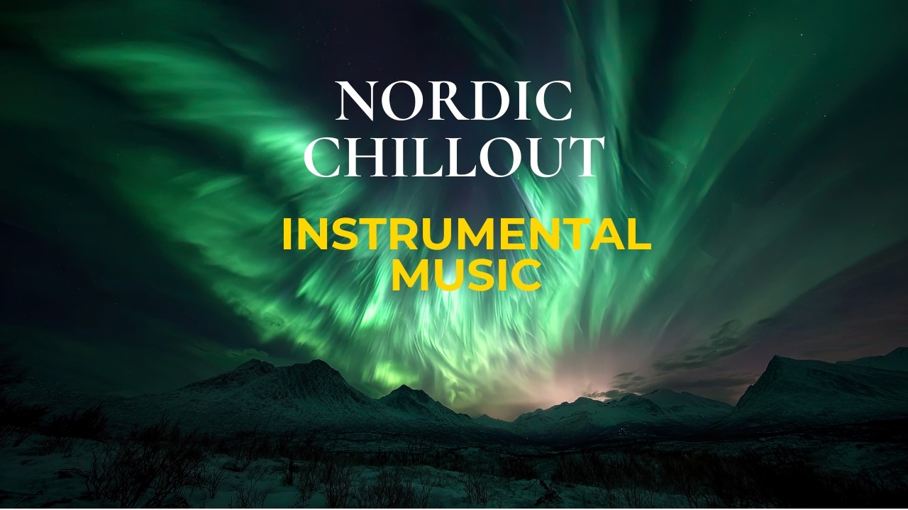 Nordic Chillout 🌲 Smooth Nordic Fusion & Chillout Beats (1 hour)