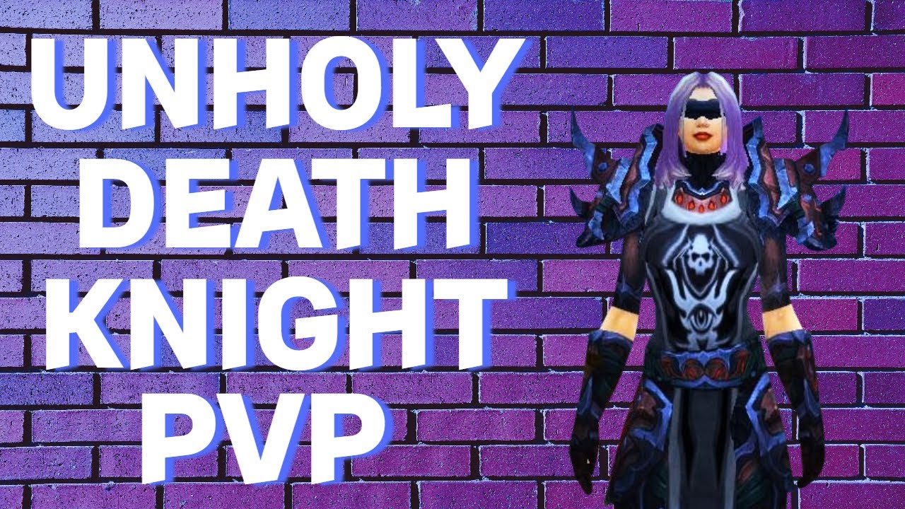 UNHOLY DEATH KNIGHT PVP 5.4.8 WITH KUJI!