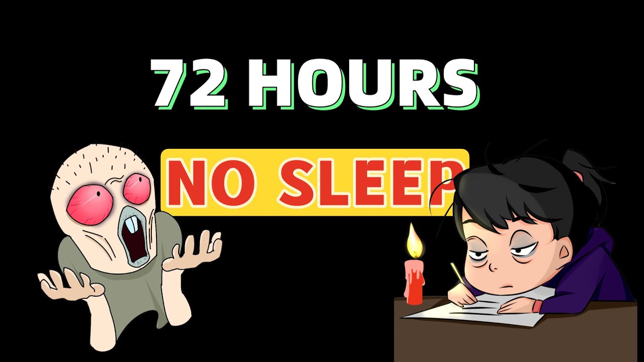 72 Hours of No Sleep-What Happens to Your Brain？🧠