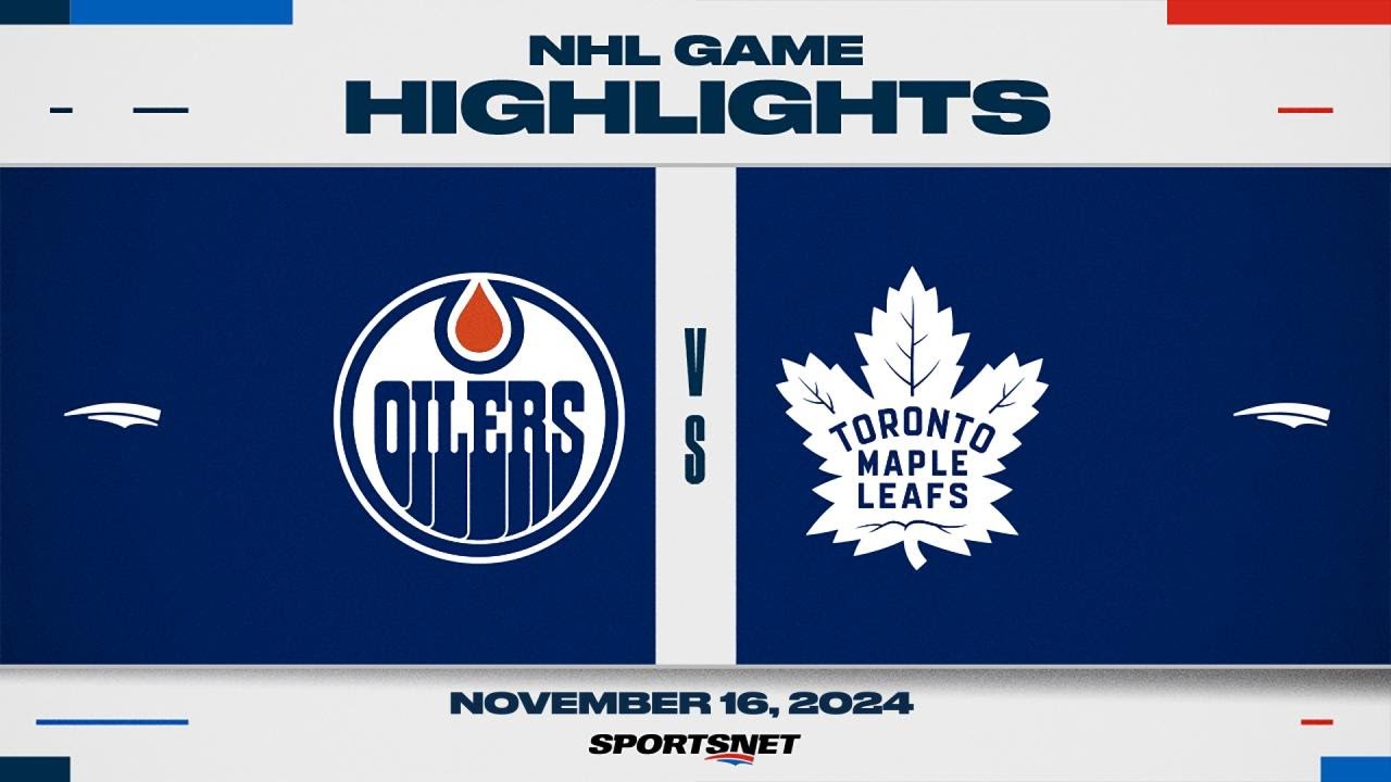 NHL Highlights | Oilers vs. Maple Leafs - November 16, 2024