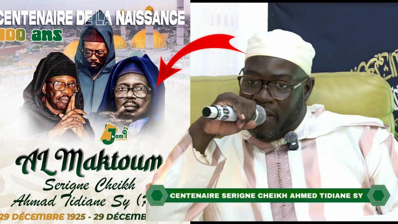 🚨 EN DIRECT CENTENAIRE SERIGNE CHEIKH AHMET TIDIANE SY AL MAKTOUM