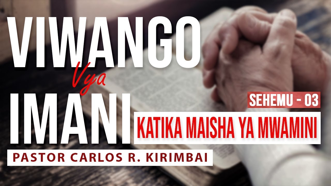 LIVE: SOMO: VIWANGO VYA IMANI KATIKA MAISHA YA MWAMINI- SEHEMU YA TATU