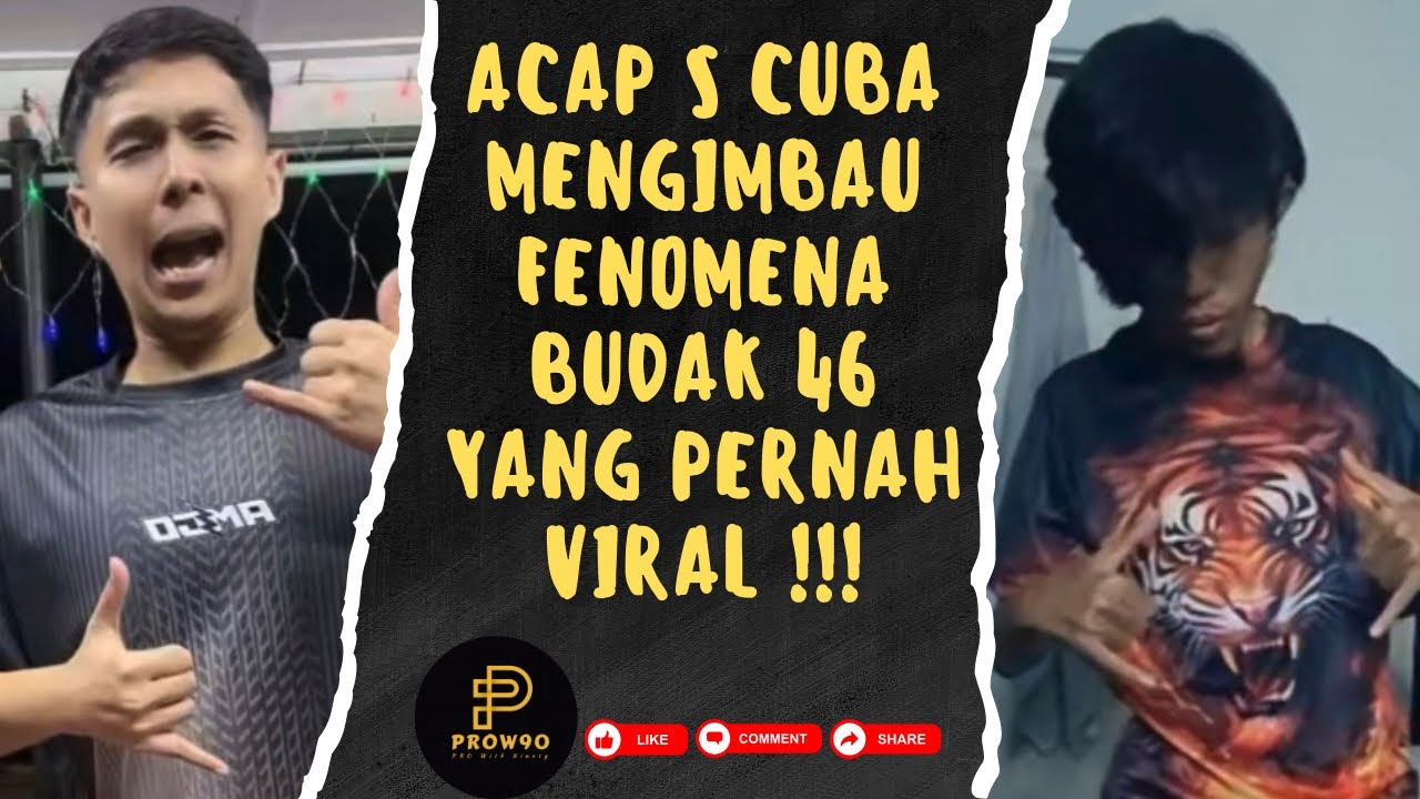 [VIRAL] ACAP S CUBA MENGIMBAU FENOMENA BUDAK 46 YANG PERNAH VIRAL !!! 20.02.2026