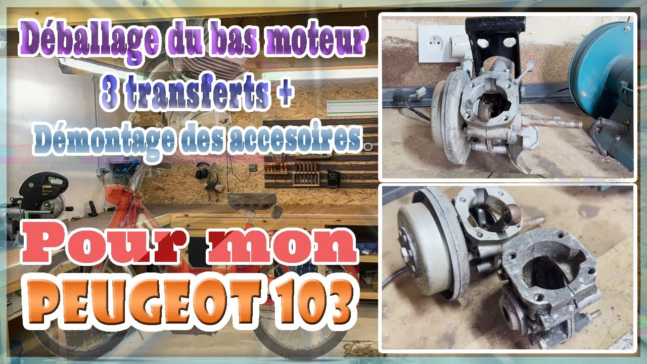 Déballage du bas moteur 103 en 3 transferts + démontage des accessoires pour mon Peugeot 103.
