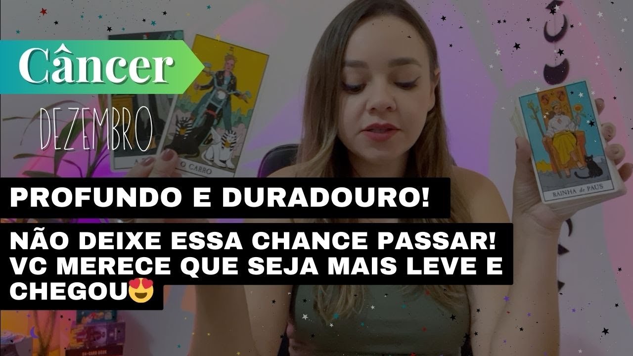 CÂNCER✨PROFUNDO E DURADOURO! VC MERECE QUE SEJA MAIS LEVE E CHEGOU😍