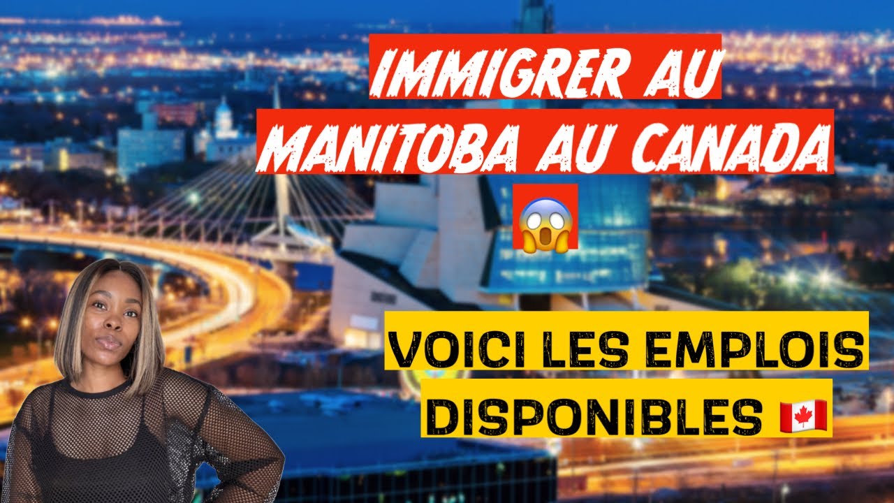 IMMIGRER AU MANITOBA AU CANADA 😱: VOICI LES EMPLOIS DISPONIBLE 🇨🇦