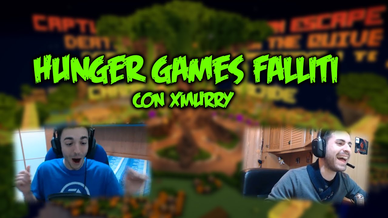 HUNGER GAMES FALLITI! w/ xMurry