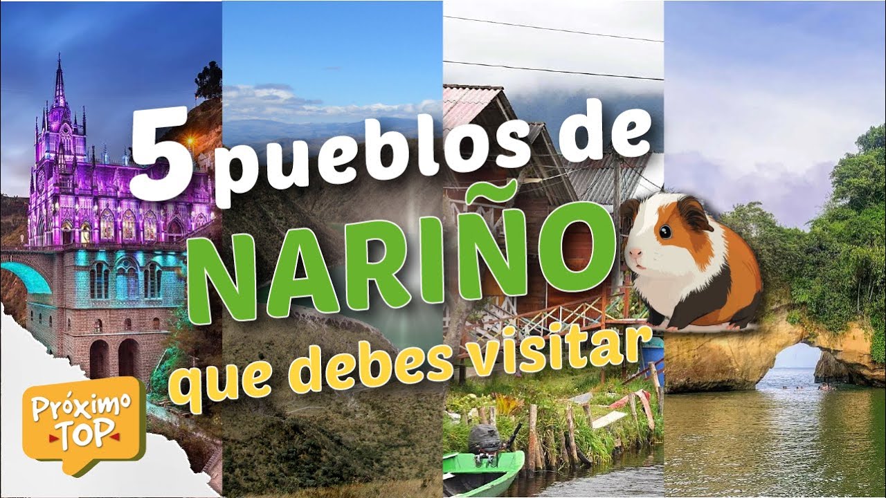 7 PUEBLOS MÁS BONITOS DEL NARIÑO QUE DEBES VISITAR | Colombia | Próxima TOPS