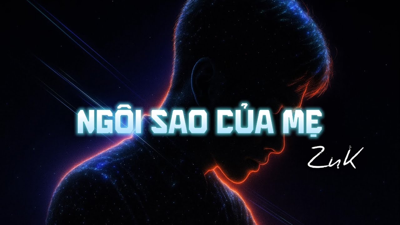 ZuK - NGÔI SAO CỦA MẸ 