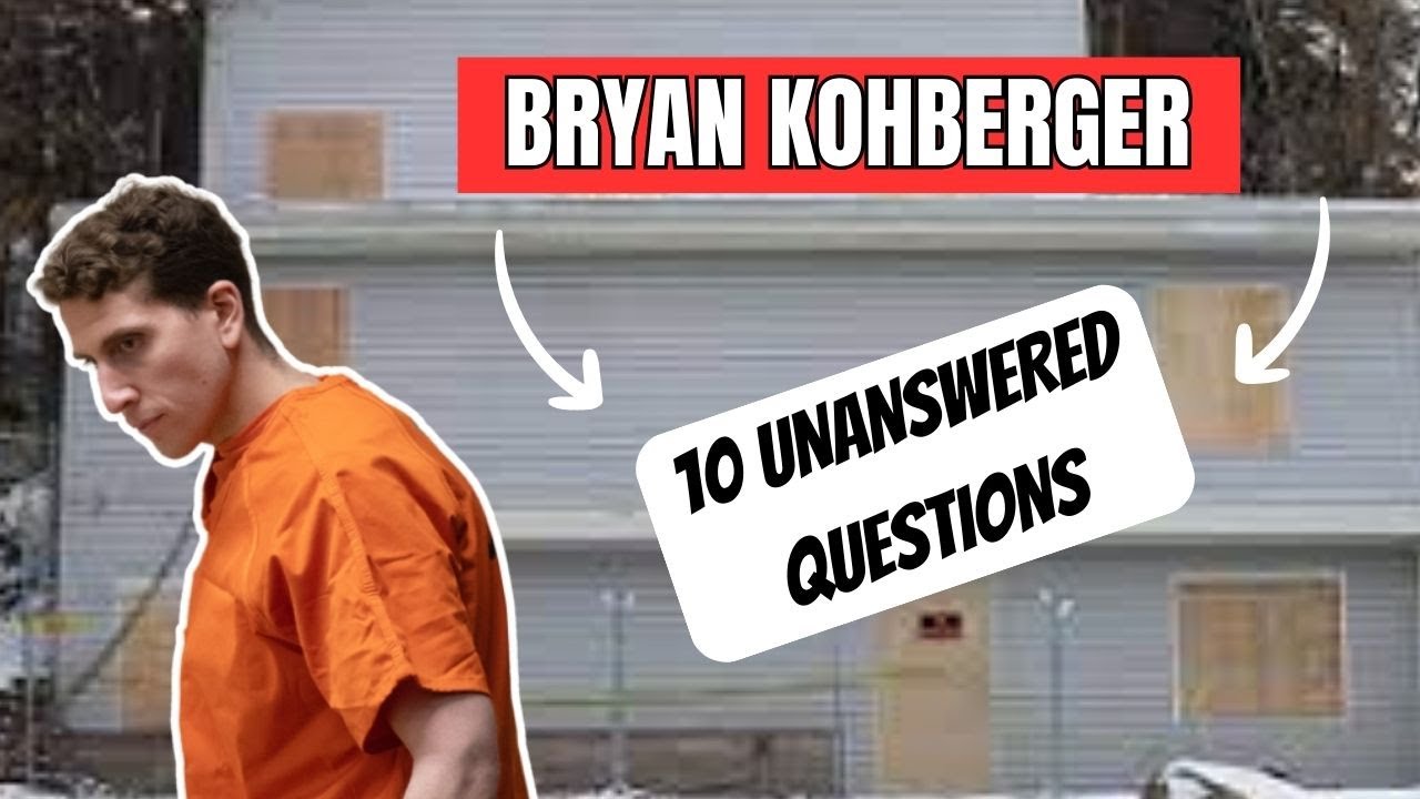 Bryan Kohberger: 10 headscratchers - Mysteries to me about the Idaho murders