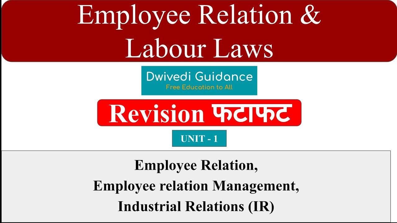 Employee Relation and Labour Laws, Employee Relation Management, Industrial Relation, IR, mba, b.com