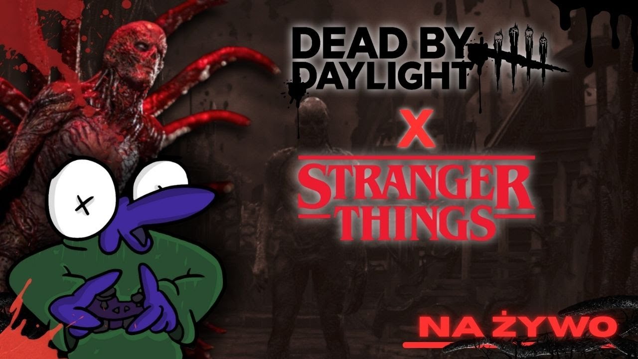 Stranger Things X Dead By Daylight / na żywo