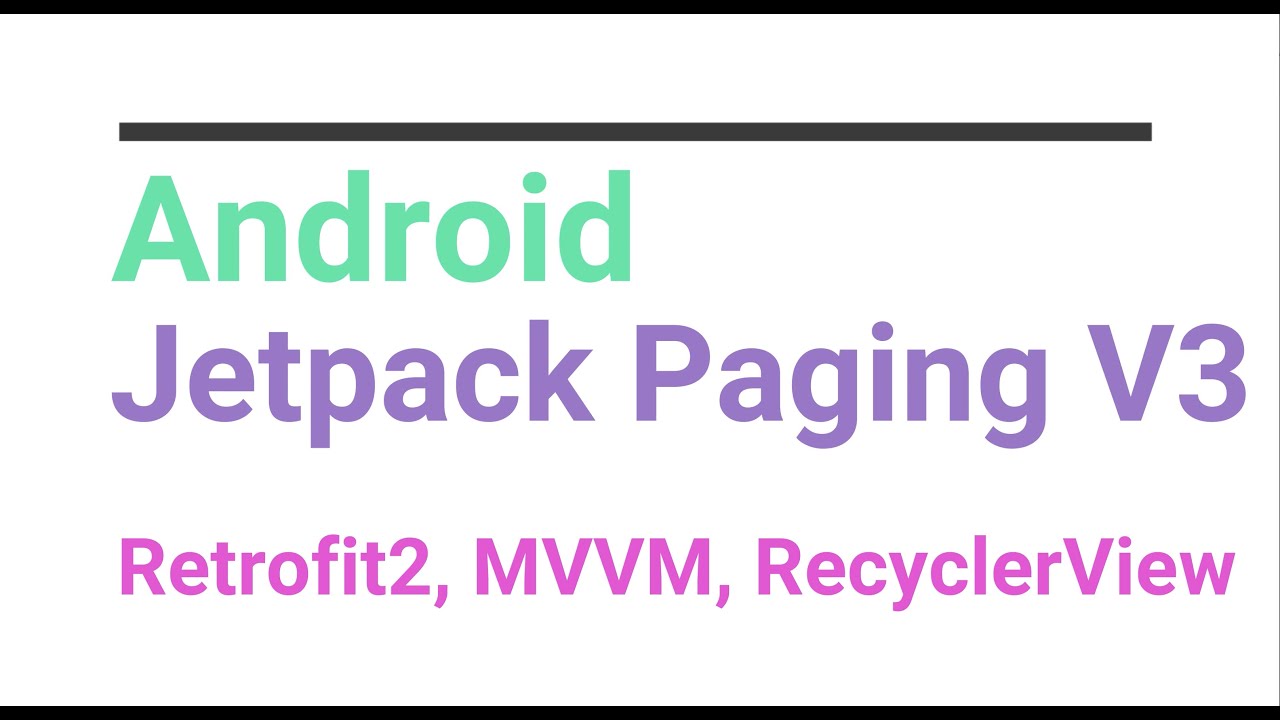 Android | Kotlin | Jetpack Paging Version 3.0 using coroutine and kotlin flow in Kotlin