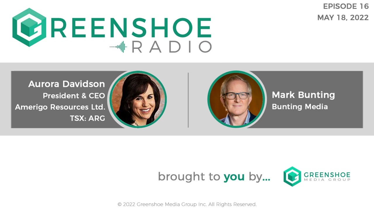 Greenshoe Radio | Episode 16 | With Aurora Davidson from Amerigo Resources (TSX:ARG)