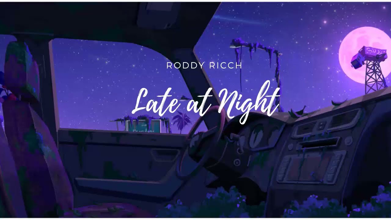 Vietsub | Late At Night - Roddy Ricch
