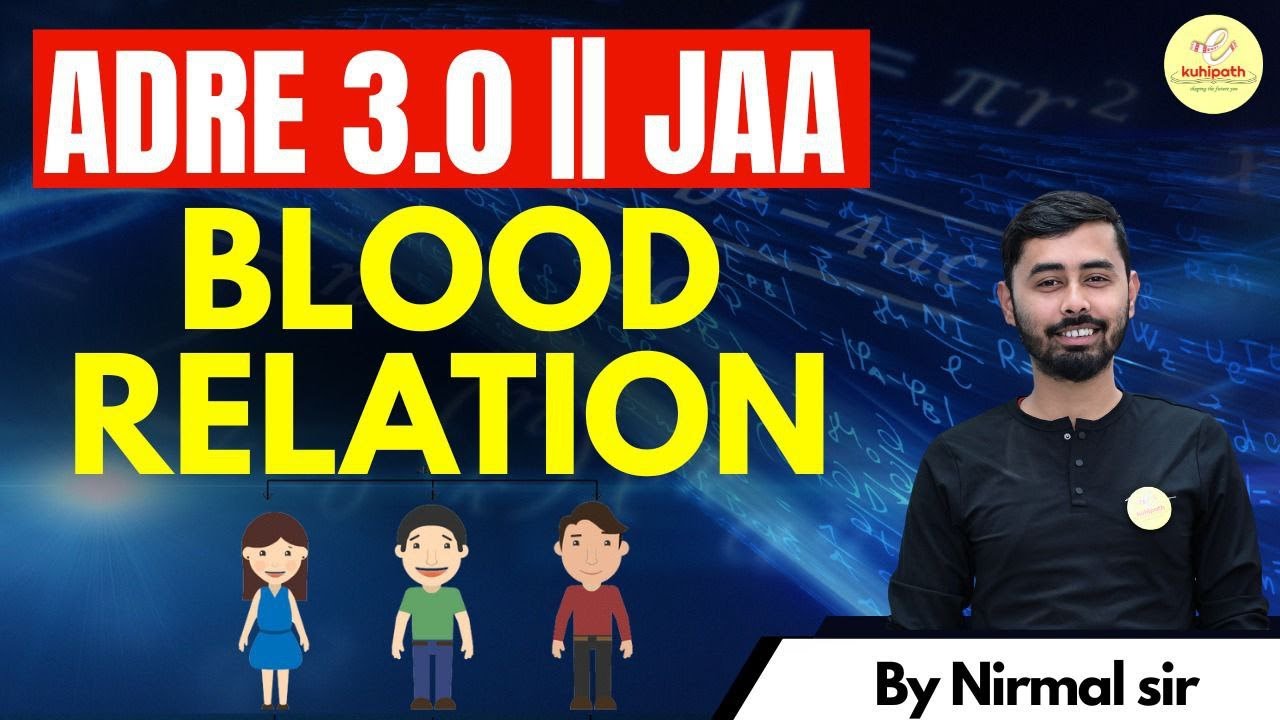 Blood Relation ( Reasoning ) for ADRE 3.0 and JAA 2025 by Nirmal sir