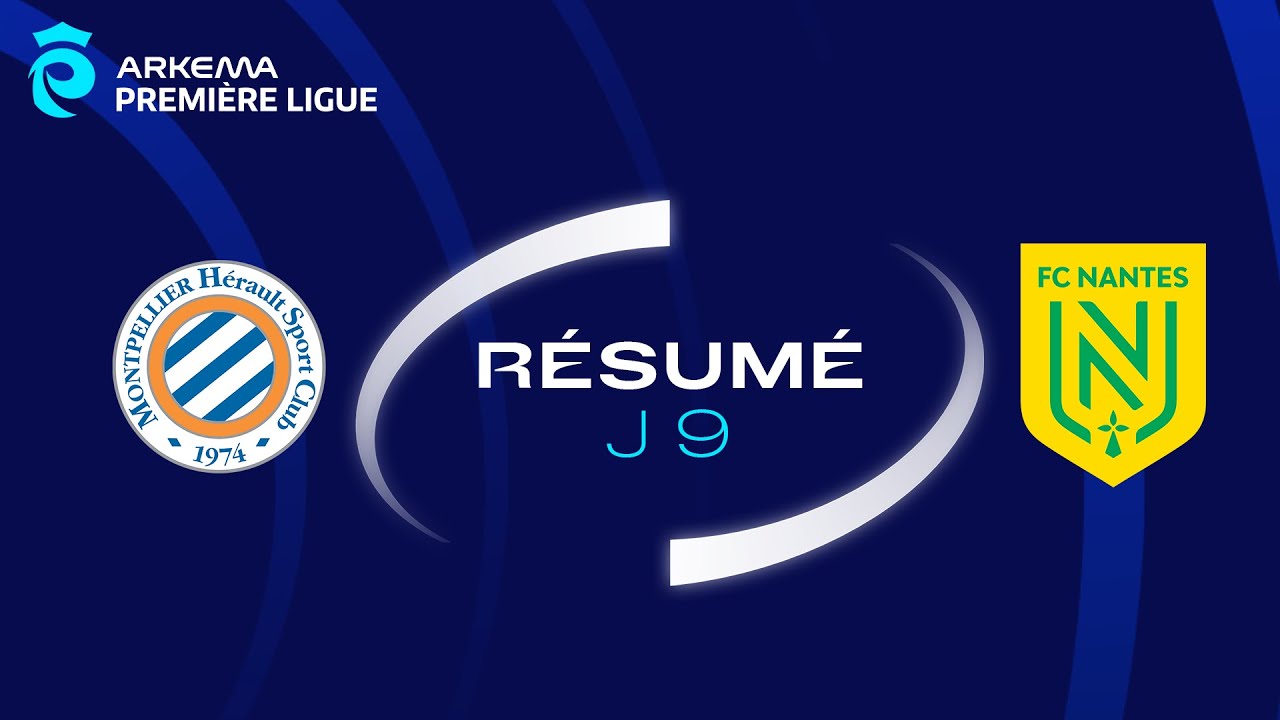 J9 : Montpellier HSC – FC Nantes (1-2), le résumé