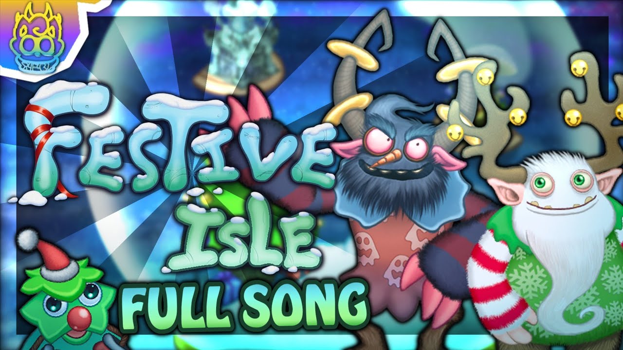 • My Singing Monsters | FESTIVE ISLE - Full song •