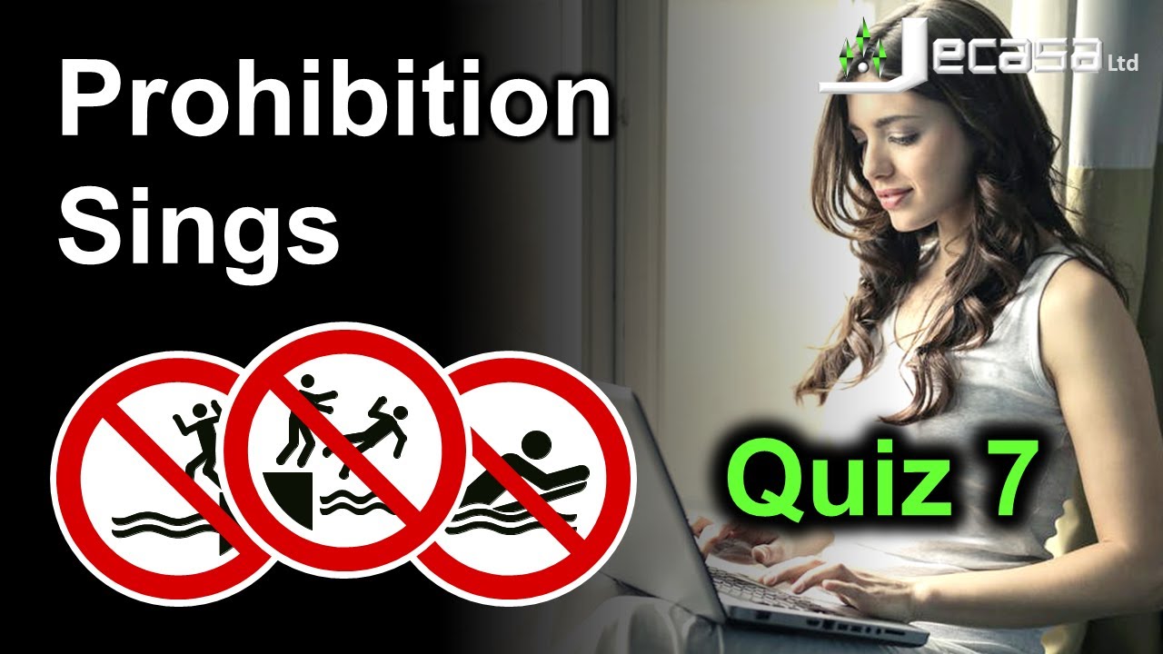 Prohibition Signs - Quiz 7