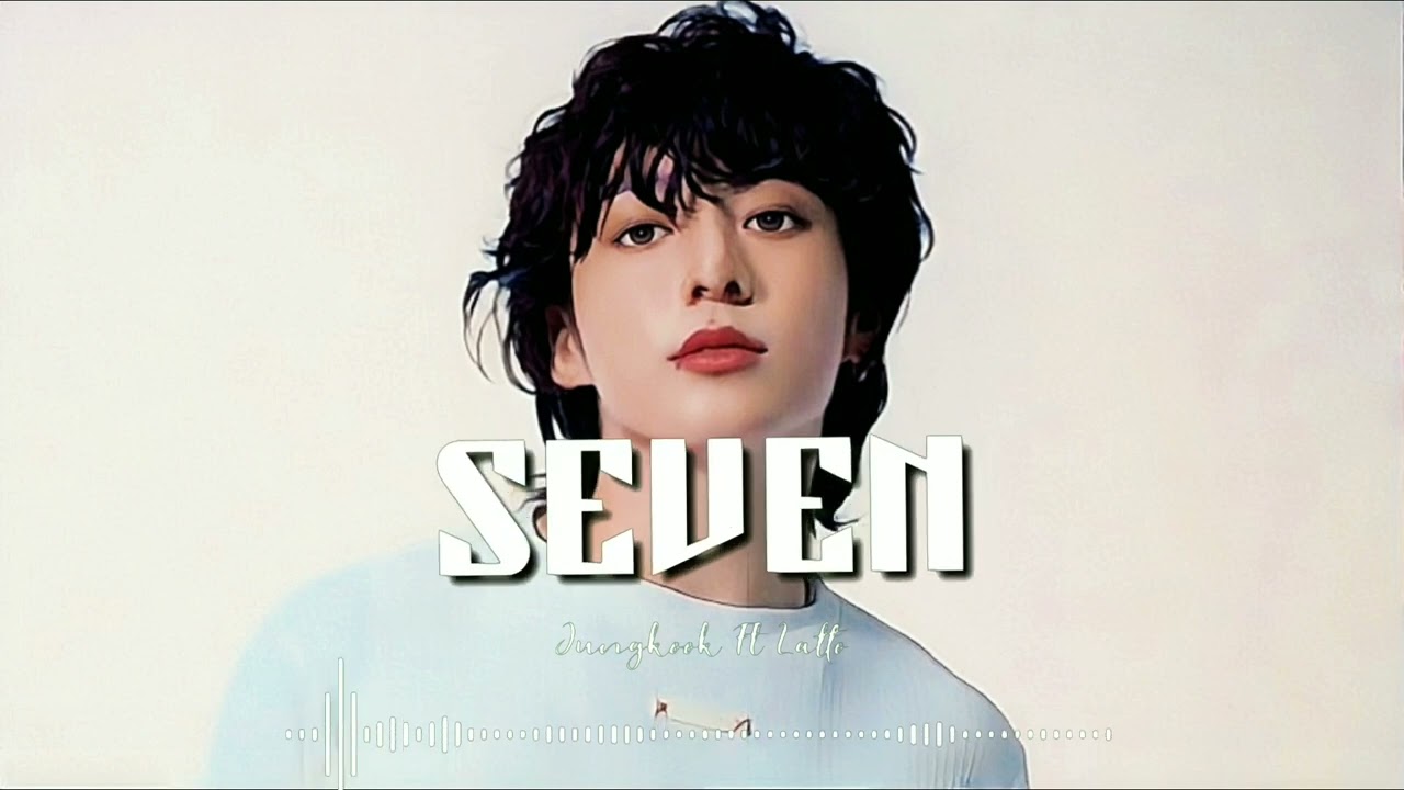 Jungkook - Seven ( Chipmunk Version) Ft Latto