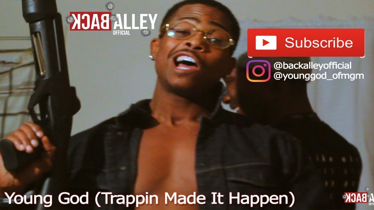 Young God (Trappin Made It Happen) By @BKAlleyOfficial