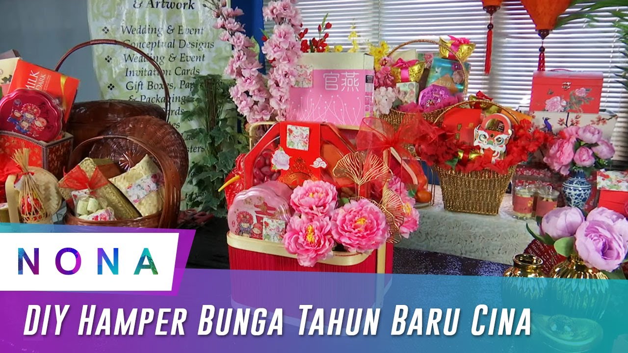 NONA | DIY Hamper Bunga Tahun Baru Cina