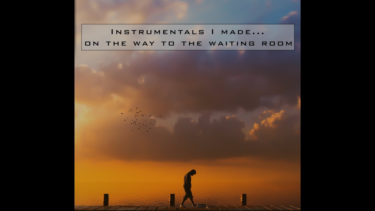 Ariano  - Instrumentals I Made…On  The Way To The Waiting Room
