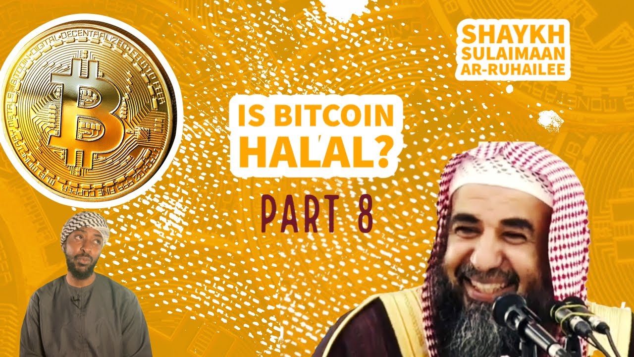 Is Bitcoin Haram? The value of Bitcoin part 8