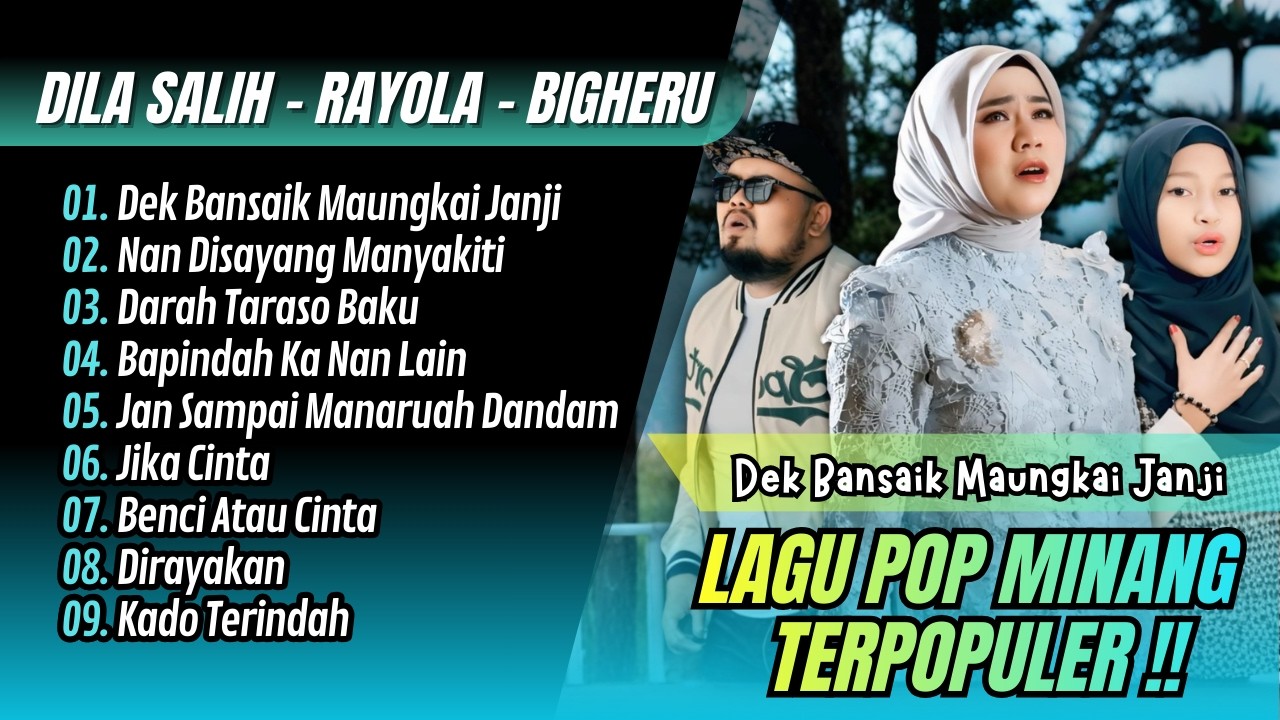DEK BANSAIK MAUNGKAI JANJI - Dila Salih | BIGHERU | RAYOLA || LAGU MINANG TERBARU 2026