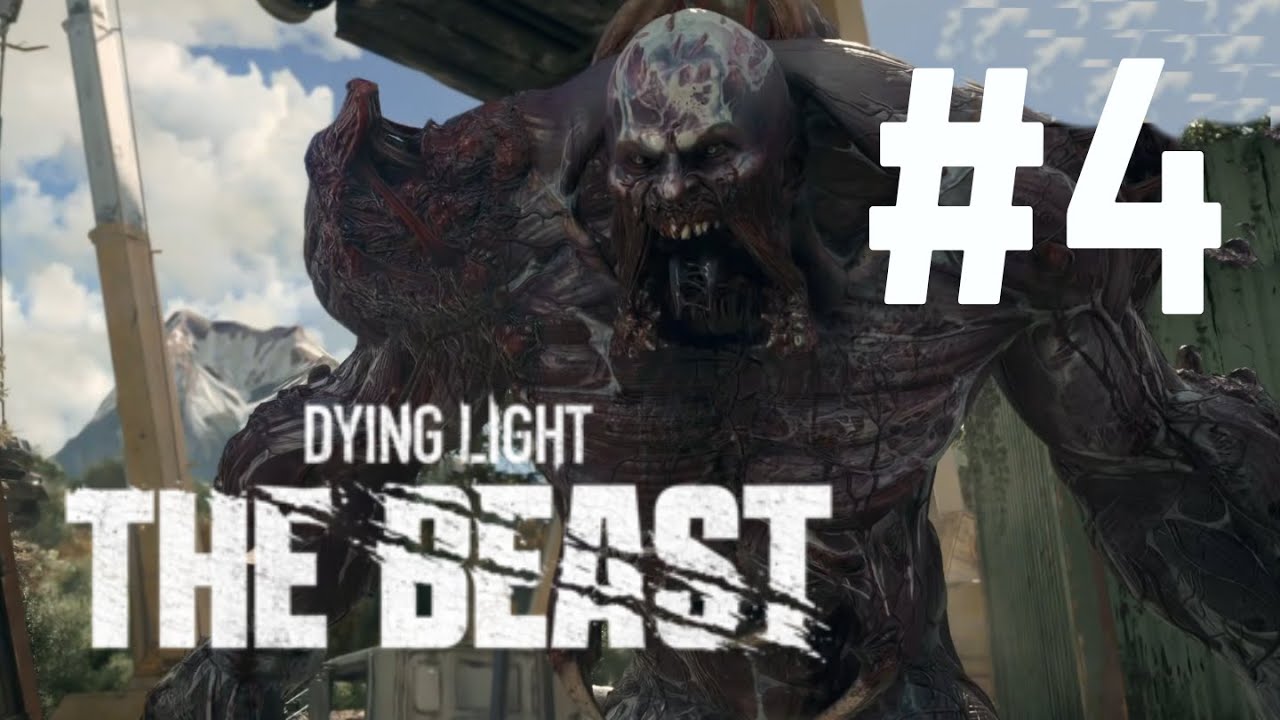 Dying Light: The Beast #4