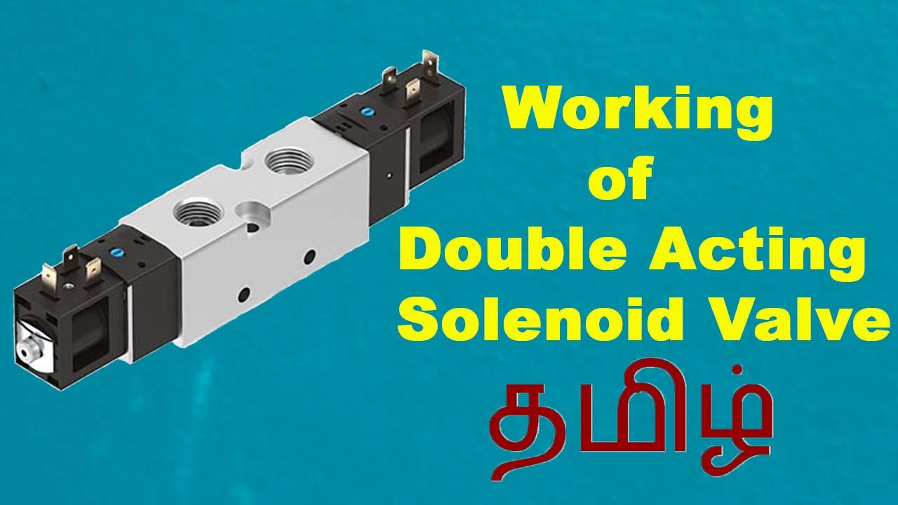 Working of Double Acting Solenoid Valve Tamil  || MV TECH ||