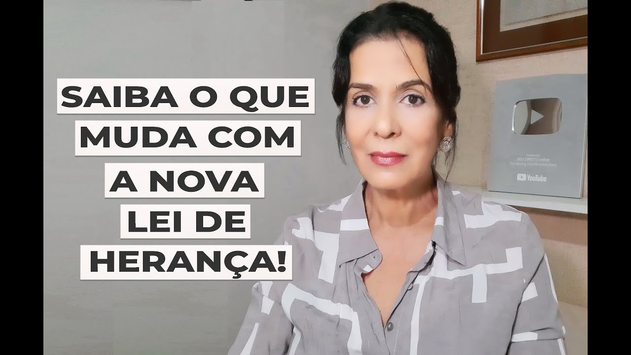 SAIBA O QUE MUDA COM A NOVA LEI DE HERANÇA!