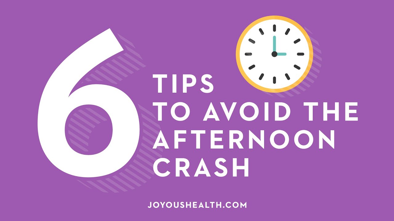 6 Tips to Avoid the Afternoon Crash