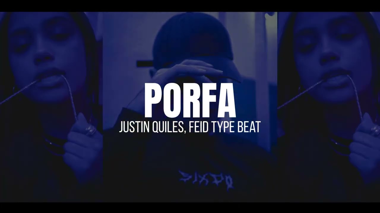 🙏 PORFA 🙏- Justin Quiles, Feid Type Beat