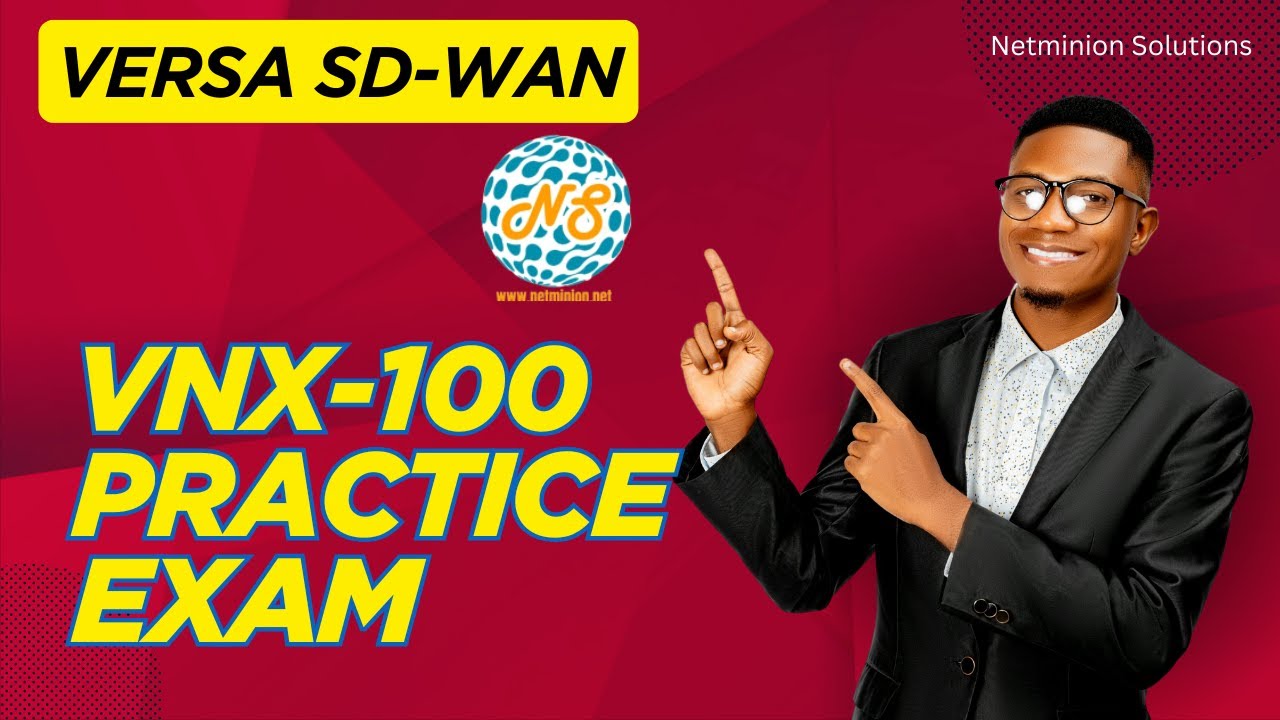 Versa SD-WAN VNX100 Practice Test Explained: Master Your Certification!