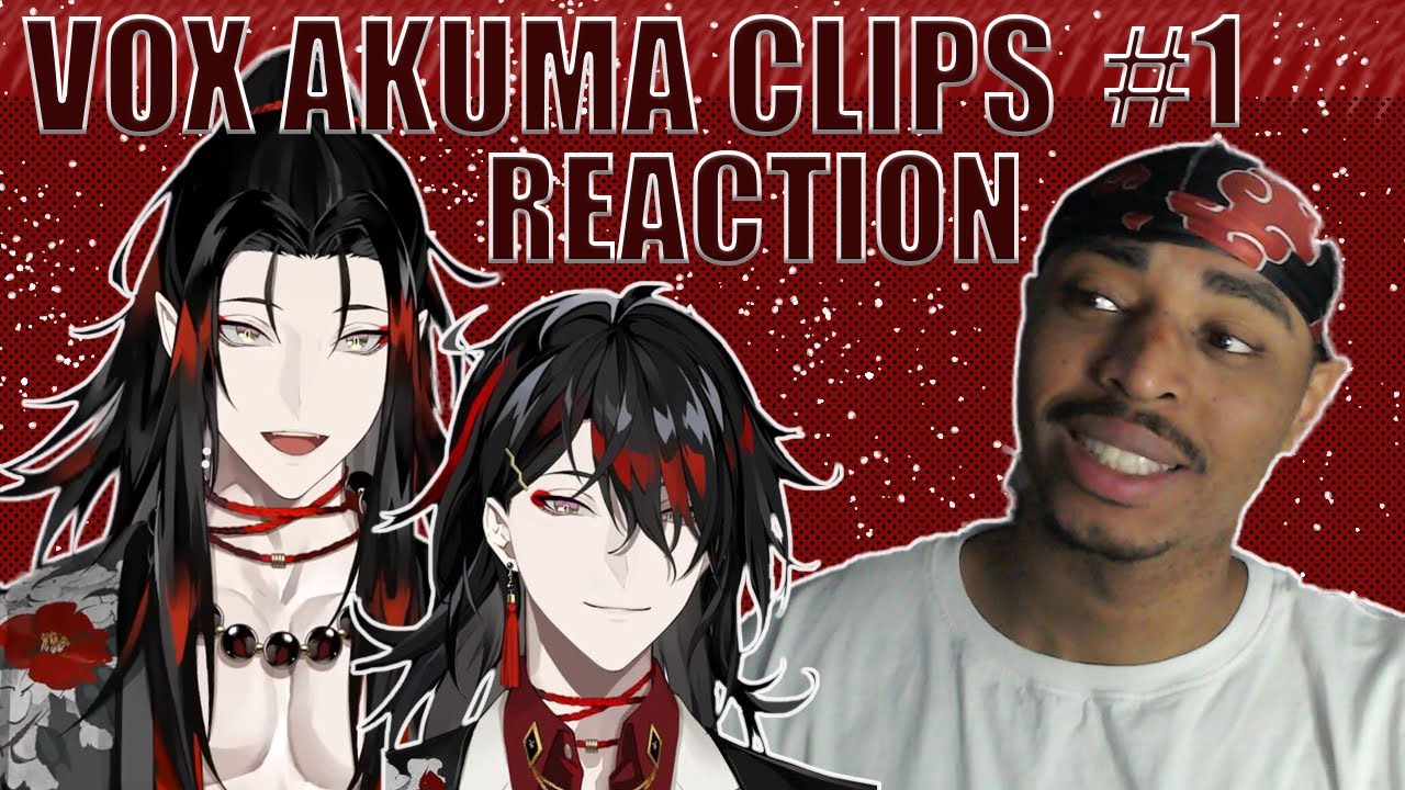 Vox Akuma Clip Collection Reaction #1