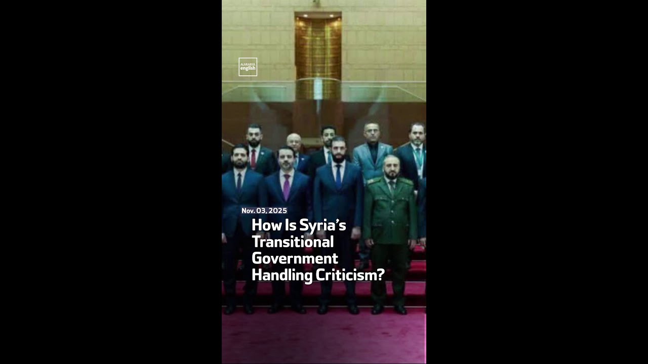How Is Syria&rsquo;s Transitional Government Handling Criticism?