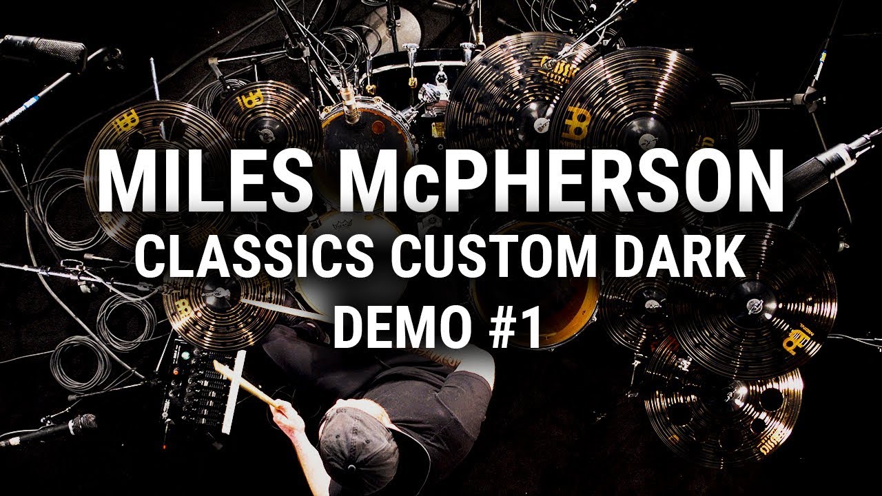 Meinl Cymbals - Miles McPherson - Classics Custom Dark Demo #1