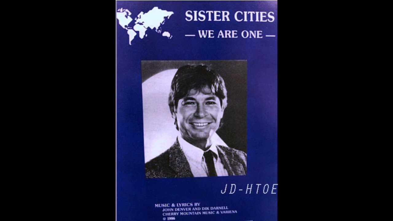 1986- John Denver - Sister Cities - We Are One