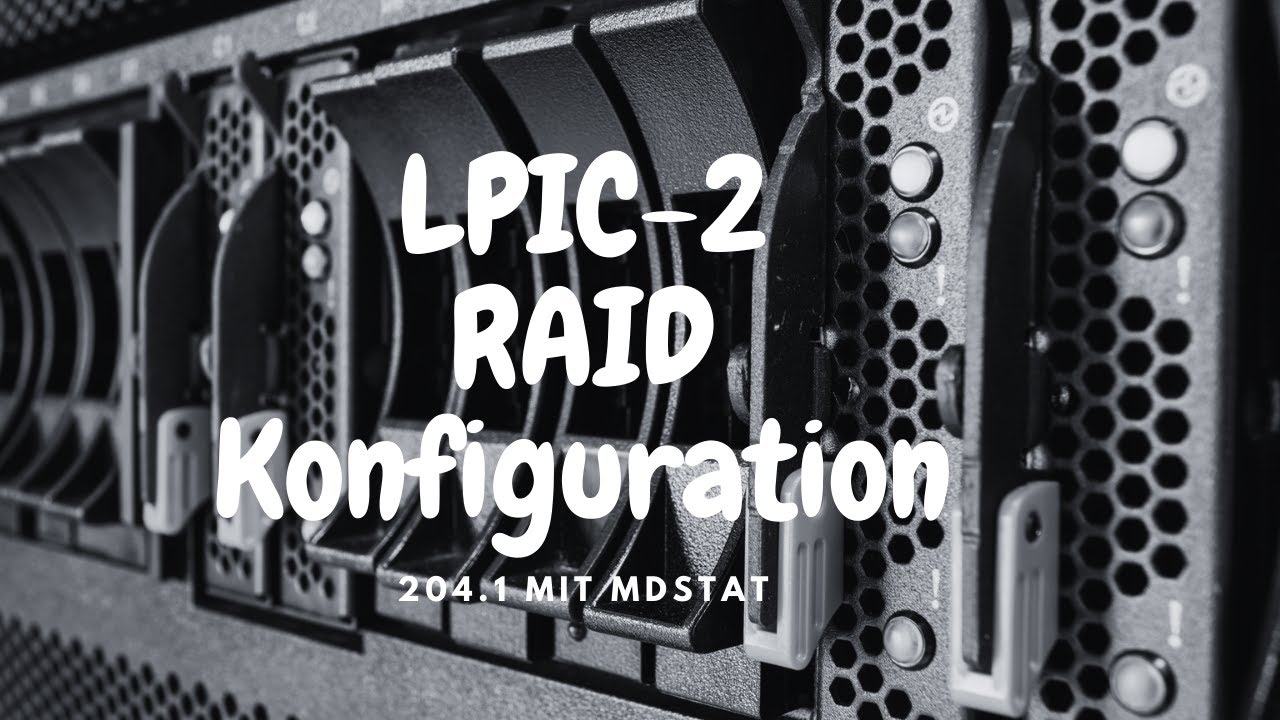Linux RAID Konfiguration mit mdstat - Lektion aus dem LPIC-2 Bootcamp Kurs