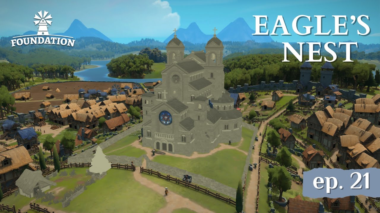 La Cattedrale | Foundation - Eagle's Nest | ep. 21