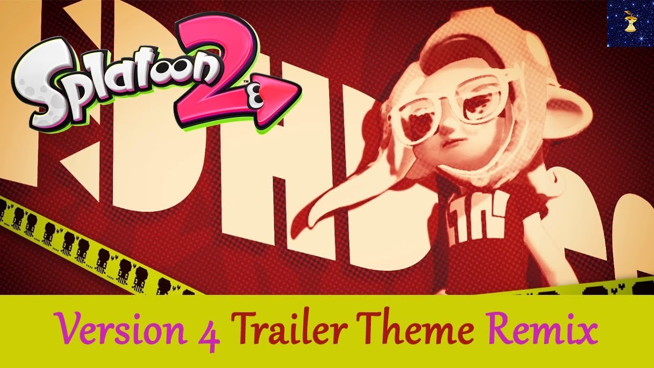 Splatoon 2 - Version 4 Trailer Theme (SashiMori - Entropical) [Hype vs Chill Remix]
