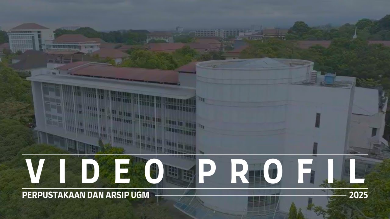 Video Profil Perpustakaan dan Arsip UGM