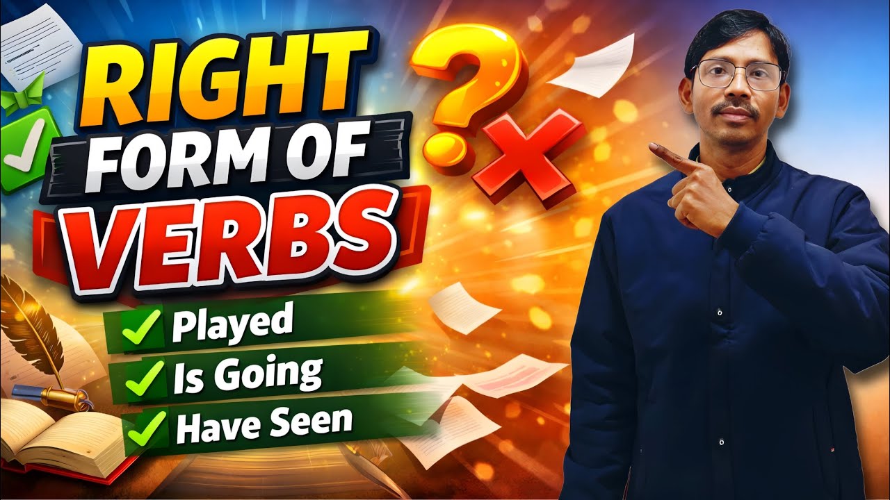 Right Form of Verbs in English Grammar | Rules & Examples | Competitive Exams | School Exams