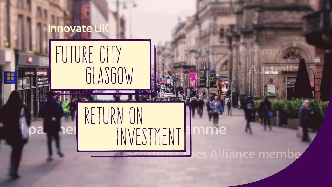 Future City Glasgow - the return on investment (ISCF - Mobility / Clean Growth)