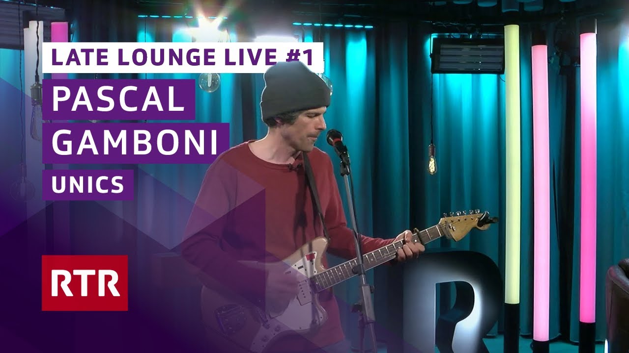 Unics I Pascal Gamboni I Late Lounge Live I RTR Musica