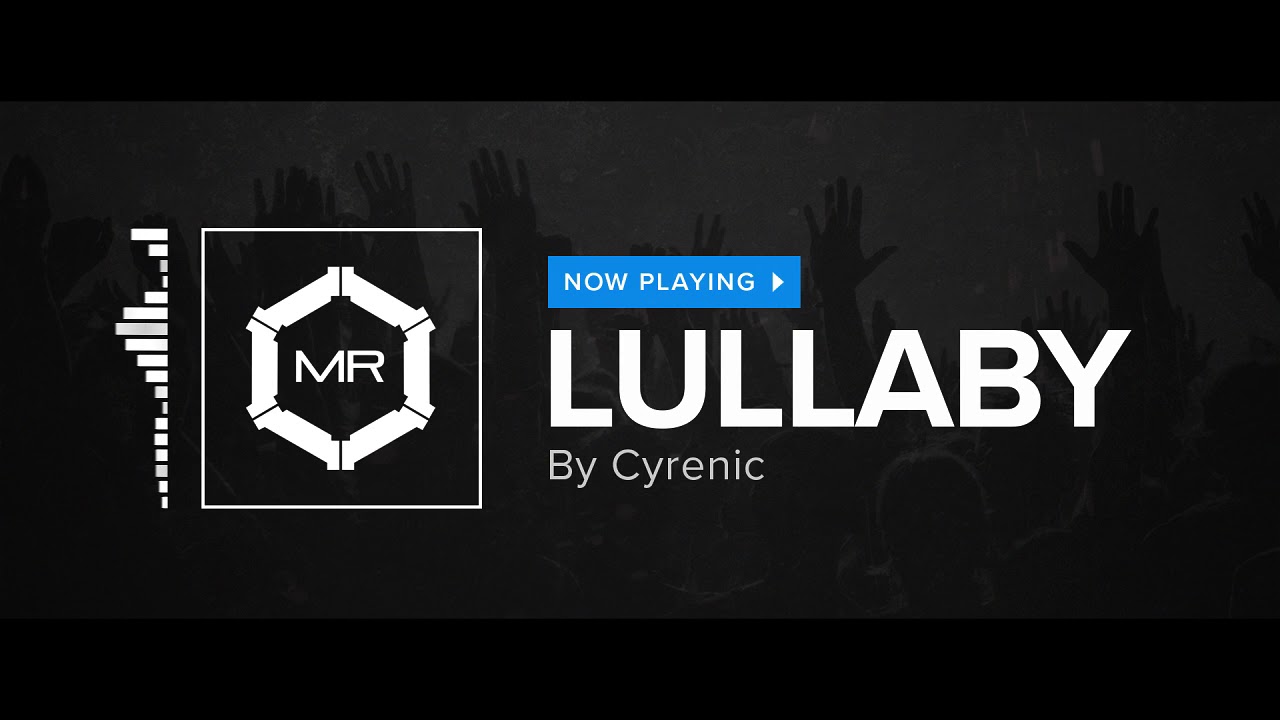 Cyrenic - Lullaby [HD]