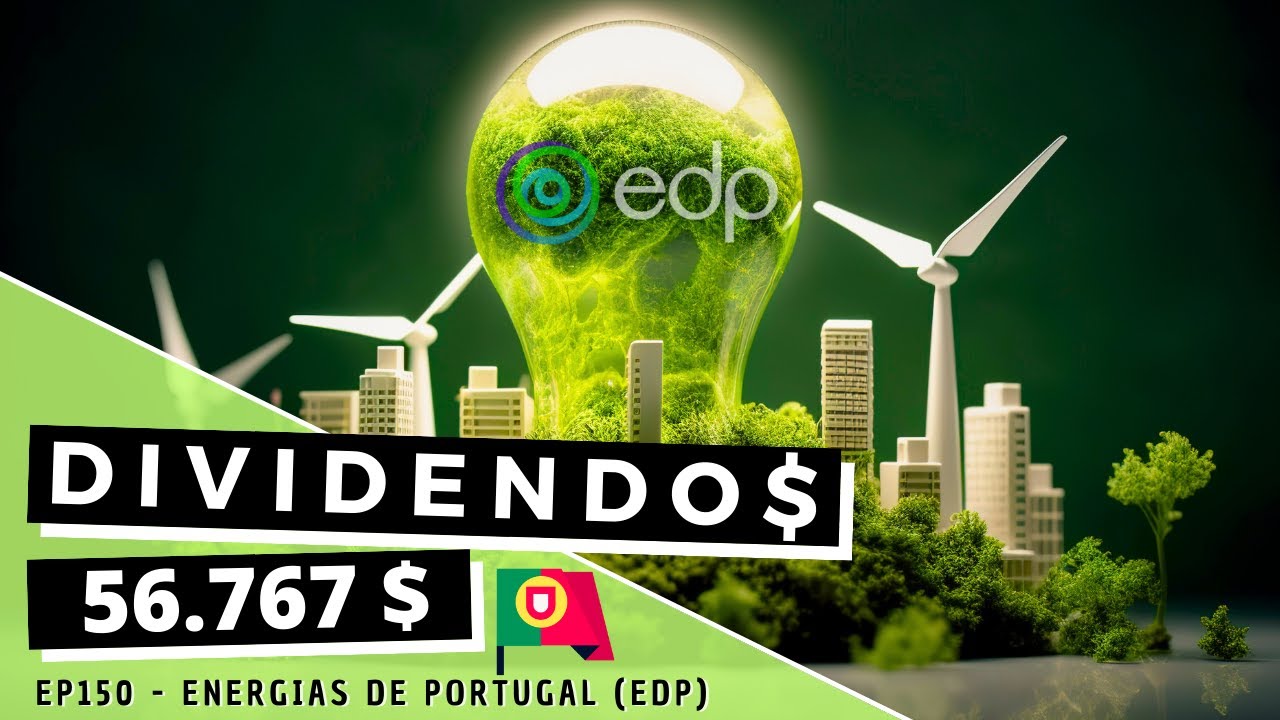 Dividendos - EP150 Energias de Portugal (EDP)